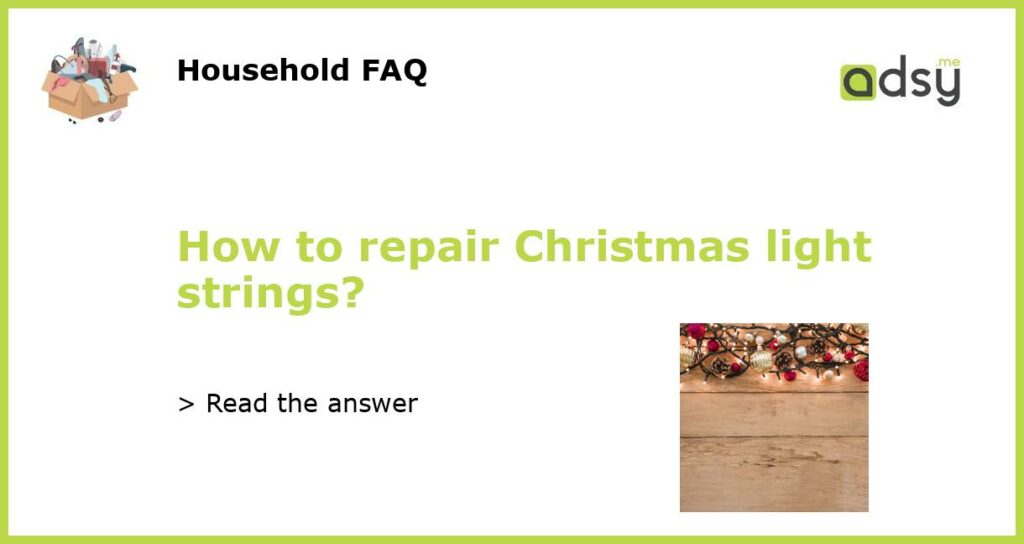 How to repair Christmas light strings featured