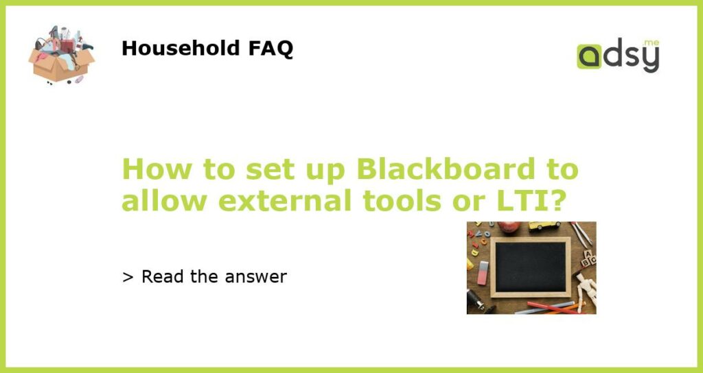 How to set up Blackboard to allow external tools or LTI?