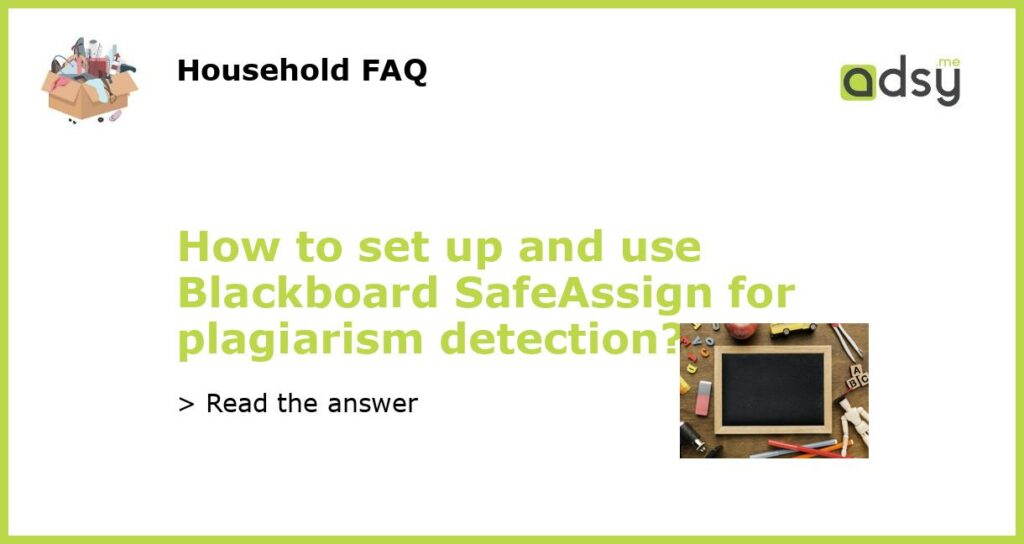 How to set up and use Blackboard SafeAssign for plagiarism detection featured