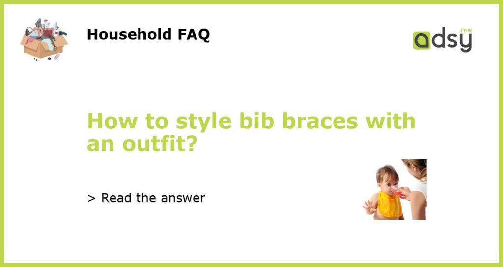How to style bib braces with an outfit featured