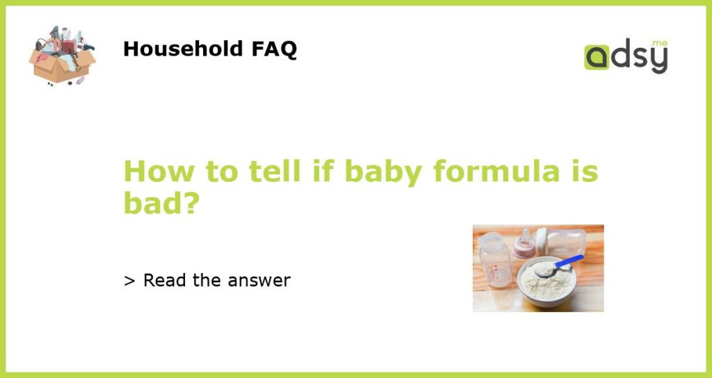 How to tell if baby formula is bad featured