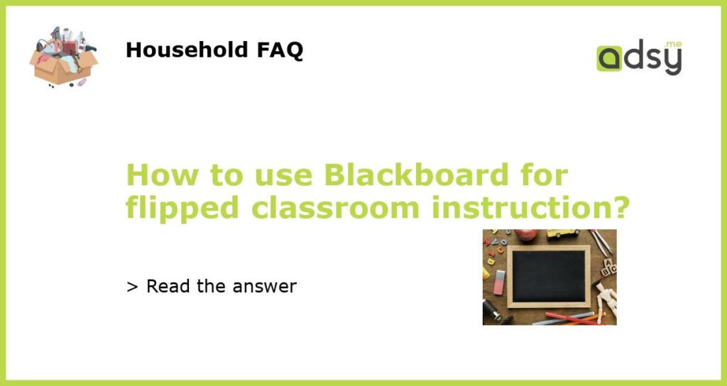How to use Blackboard for flipped classroom instruction featured