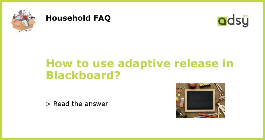 How to use adaptive release in Blackboard featured