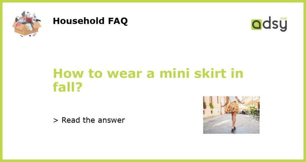 How to wear a mini skirt in fall featured