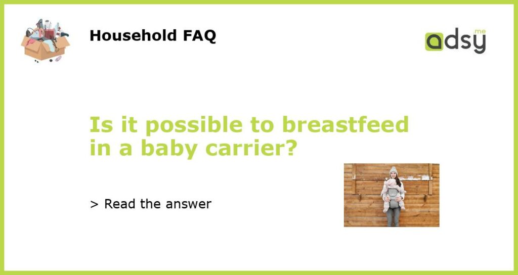 Is it possible to breastfeed in a baby carrier featured