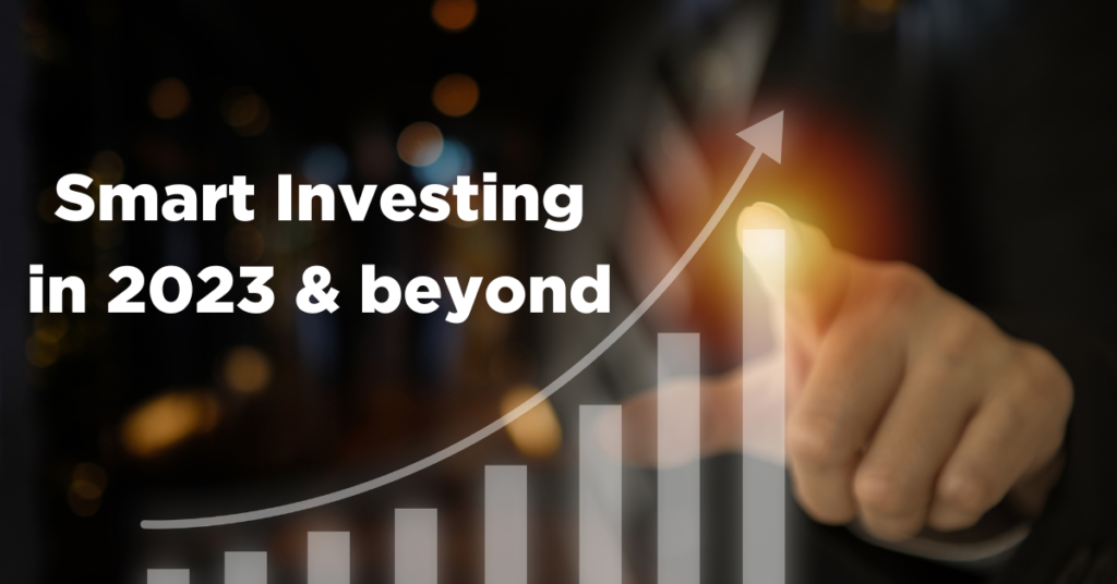 Smart Investing in 2023 beyond