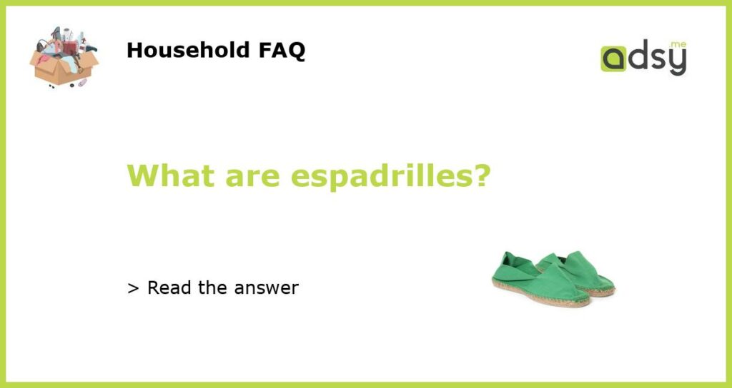 What are espadrilles featured