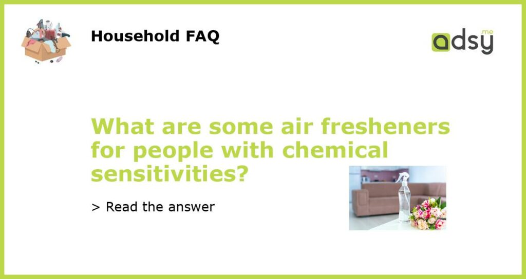 What are some air fresheners for people with chemical sensitivities featured