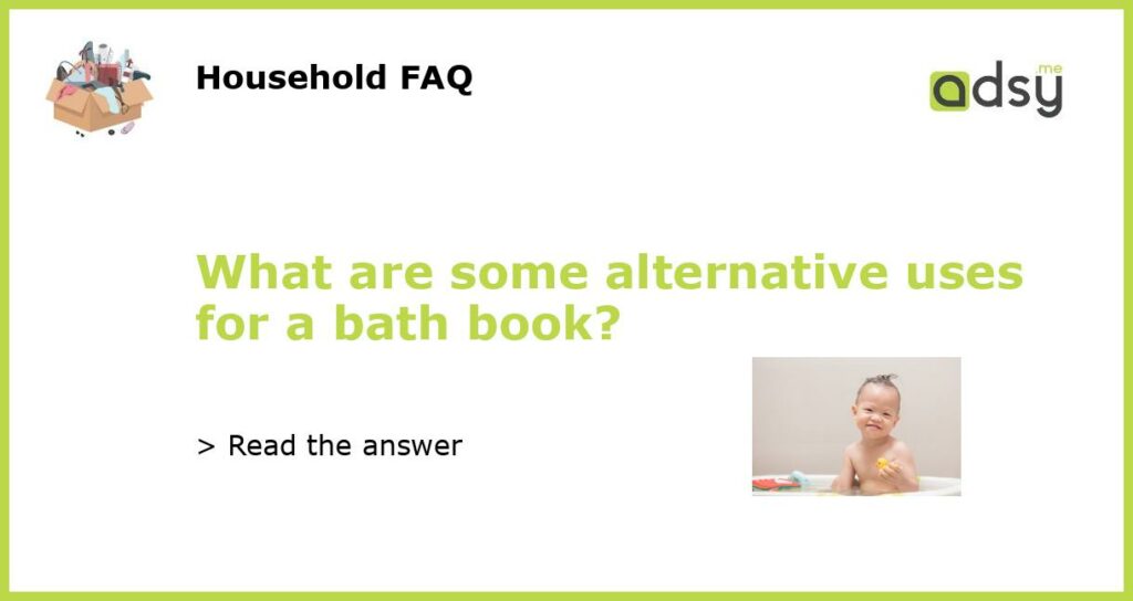 What are some alternative uses for a bath book featured
