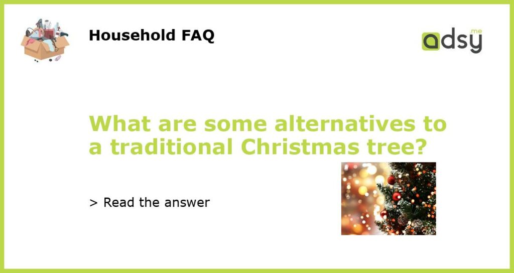 What are some alternatives to a traditional Christmas tree featured