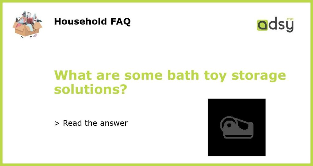 What are some bath toy storage solutions featured