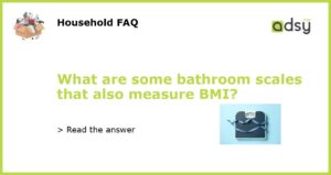 What are some bathroom scales that also measure BMI featured