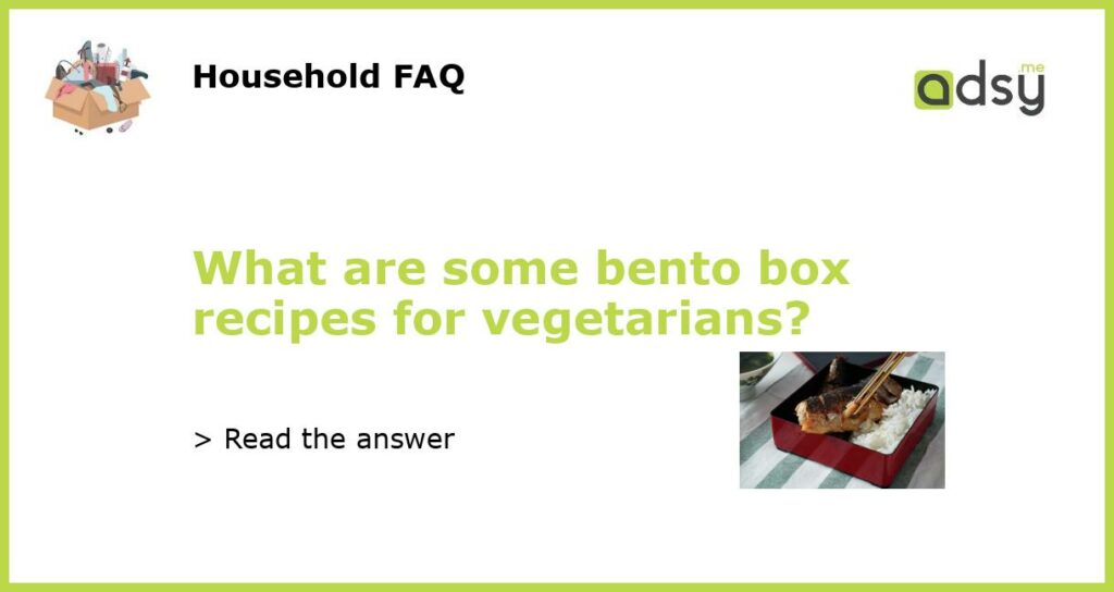 What are some bento box recipes for vegetarians featured
