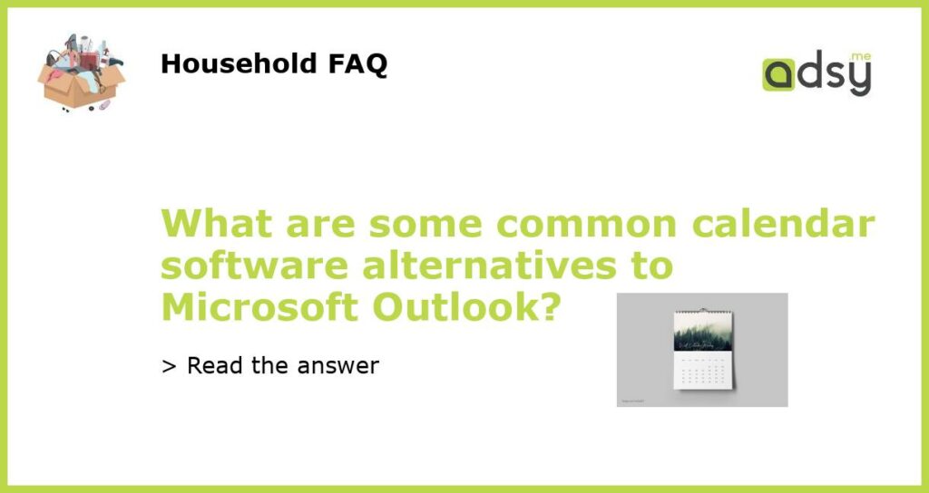 What are some common calendar software alternatives to Microsoft Outlook featured
