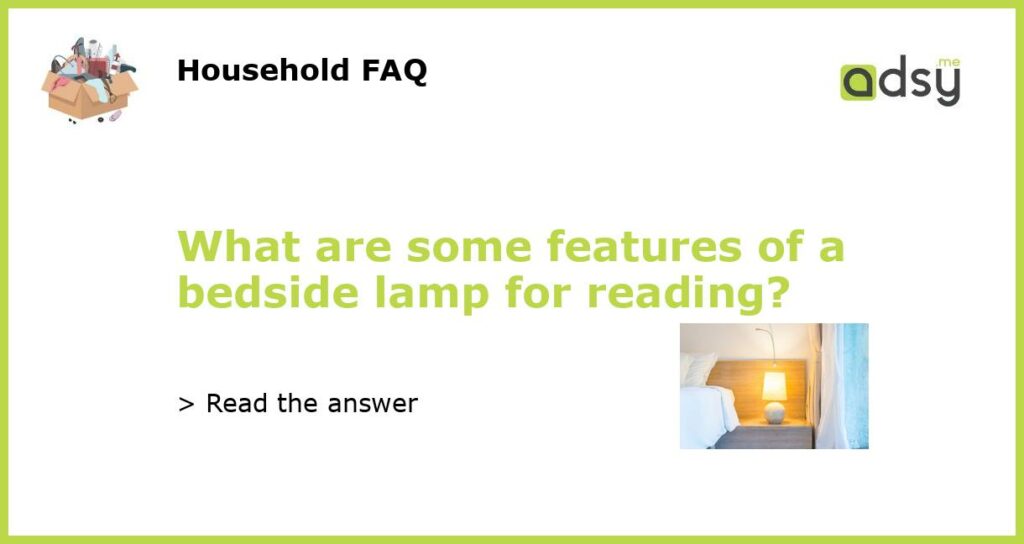 What are some features of a bedside lamp for reading featured