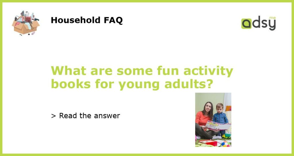What are some fun activity books for young adults featured