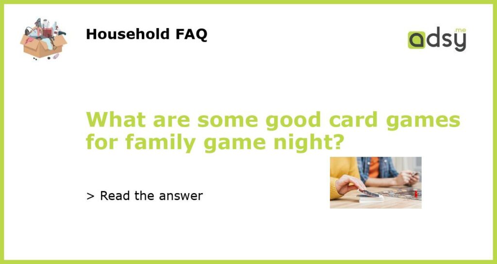 What are some good card games for family game night featured