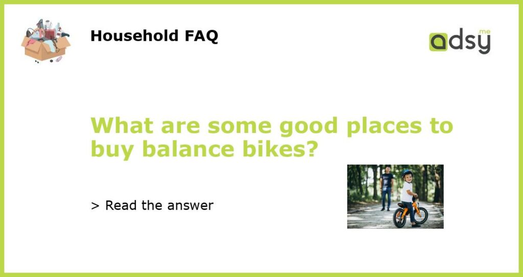 What are some good places to buy balance bikes featured