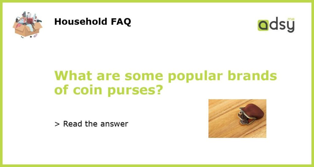 What are some popular brands of coin purses featured