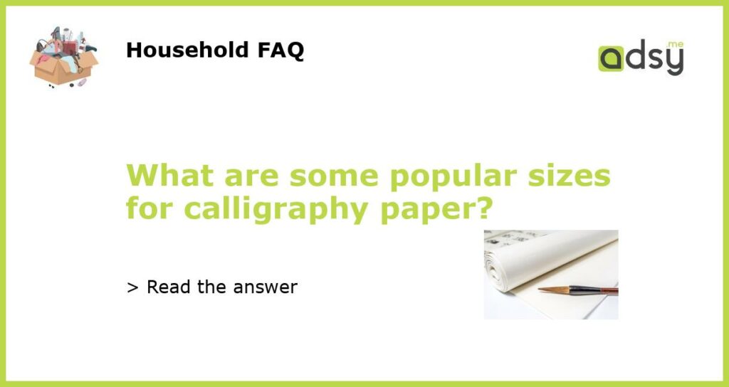 What are some popular sizes for calligraphy paper featured