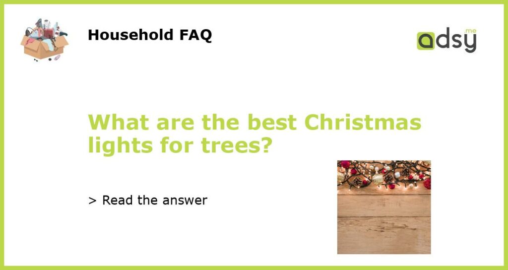 What are the best Christmas lights for trees featured