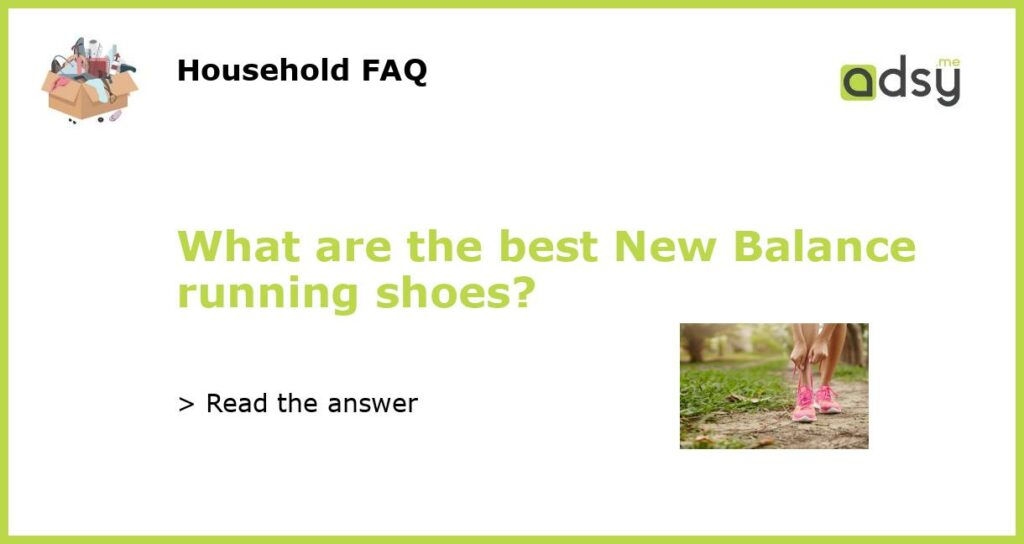 What are the best New Balance running shoes?