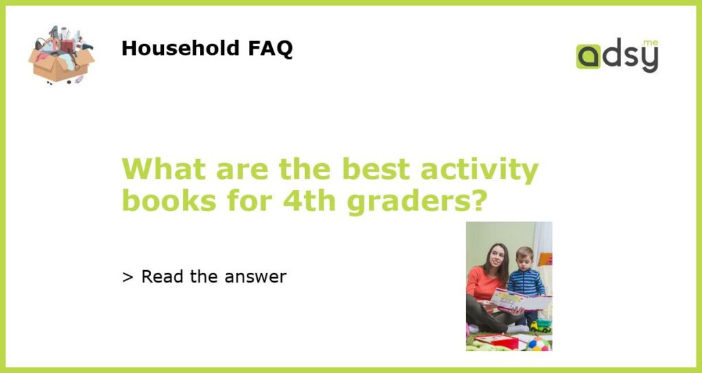 What are the best activity books for 4th graders featured