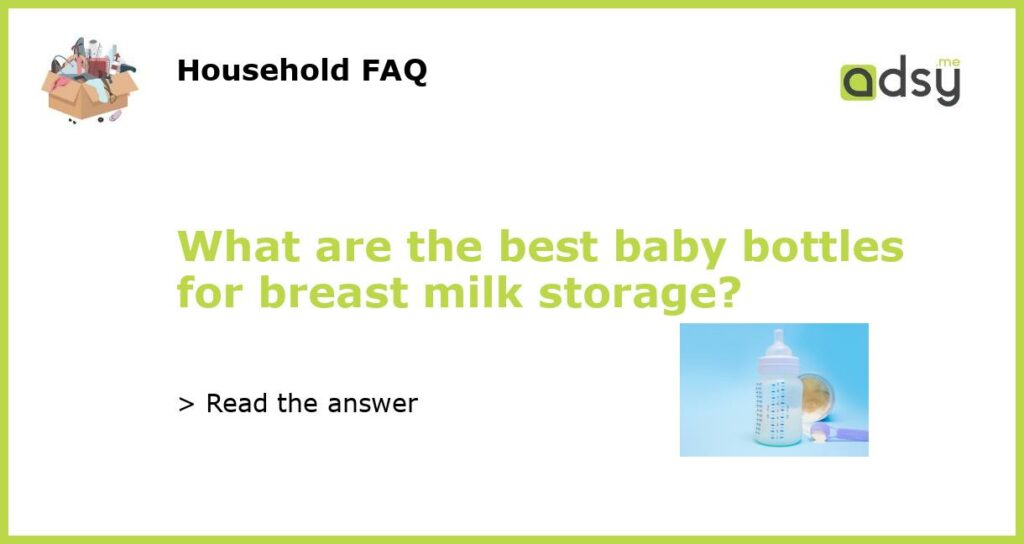 What are the best baby bottles for breast milk storage featured
