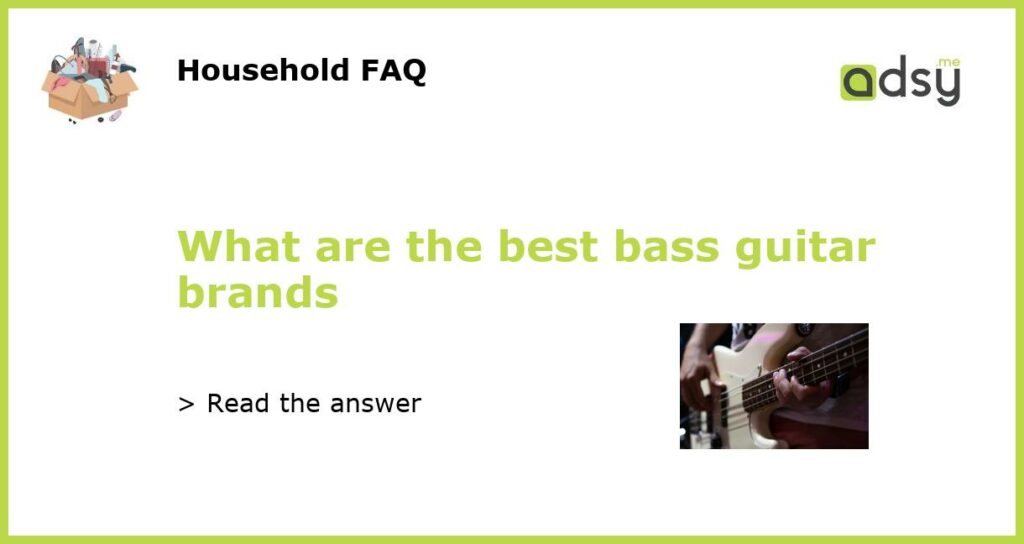 What are the best bass guitar brands featured