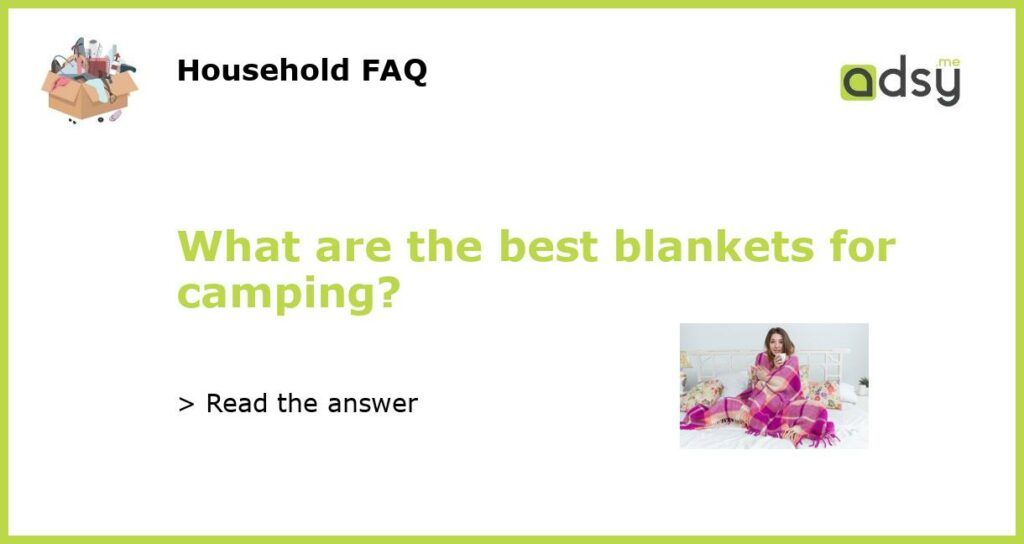 What are the best blankets for camping featured