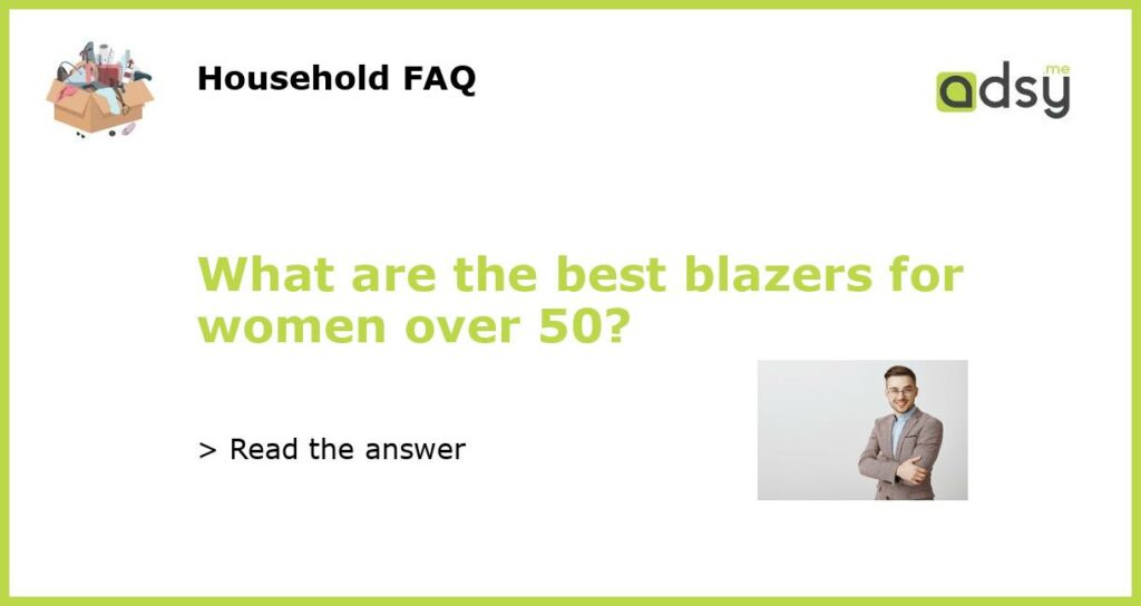 What are the best blazers for women over 50 featured
