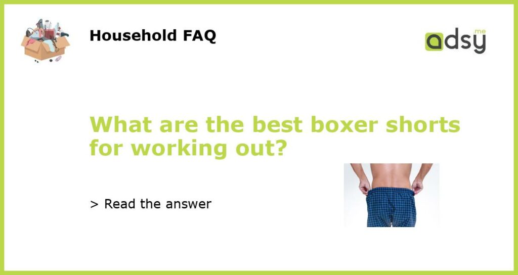 What are the best boxer shorts for working out featured