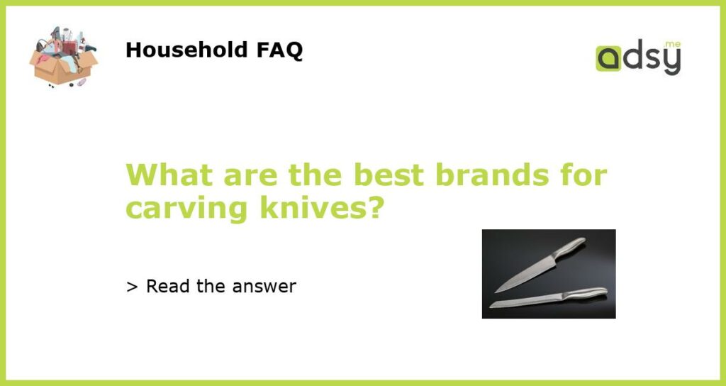What are the best brands for carving knives featured