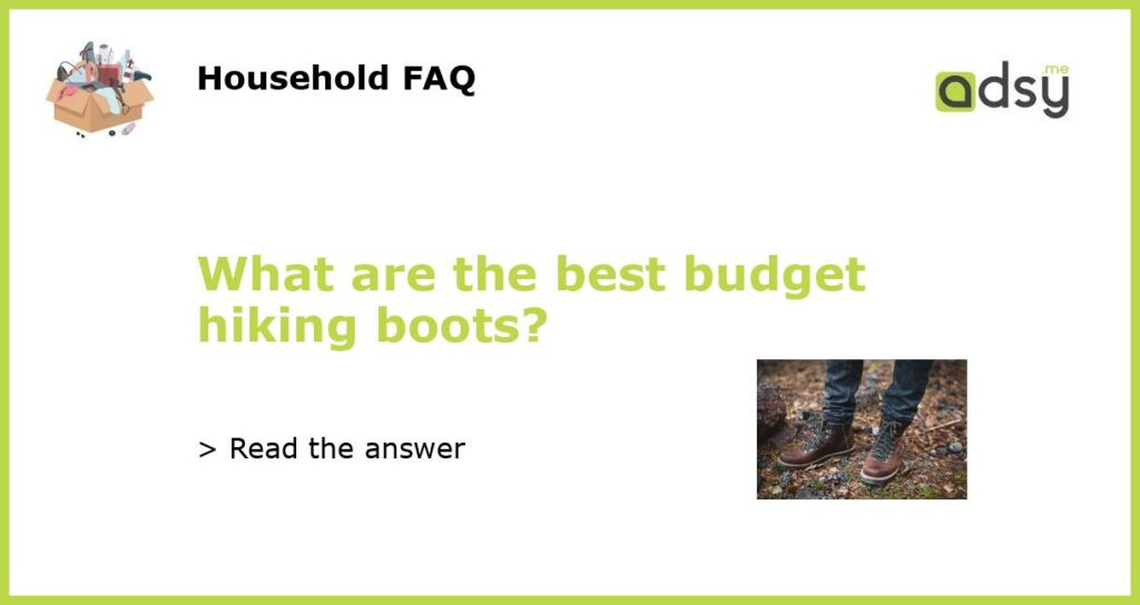 What are the best budget hiking boots featured