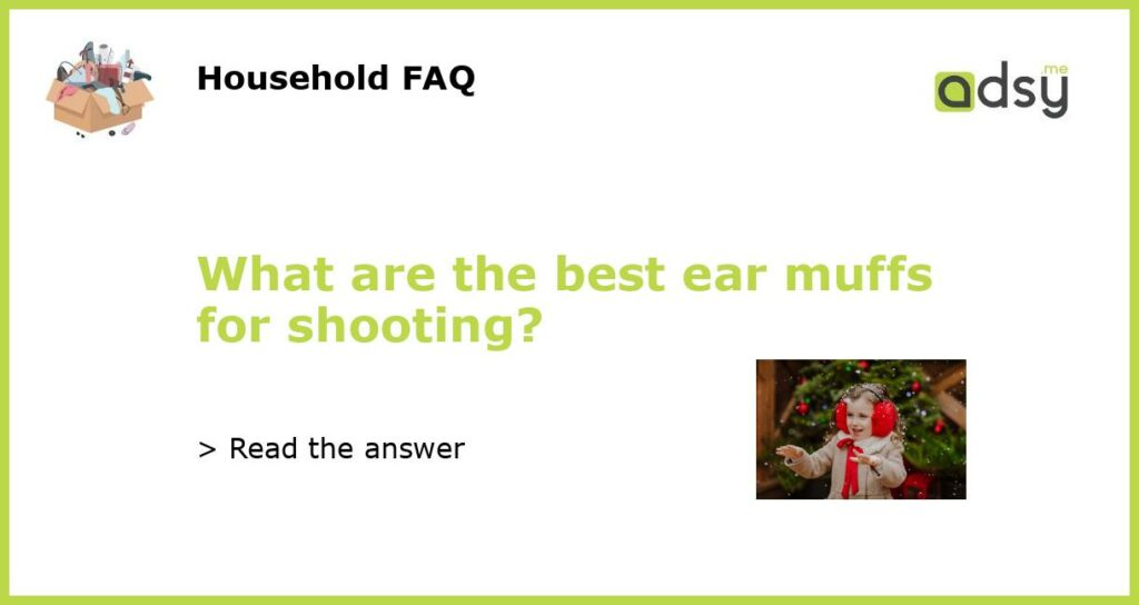 What are the best ear muffs for shooting featured