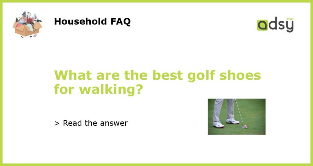 What are the best golf shoes for walking featured