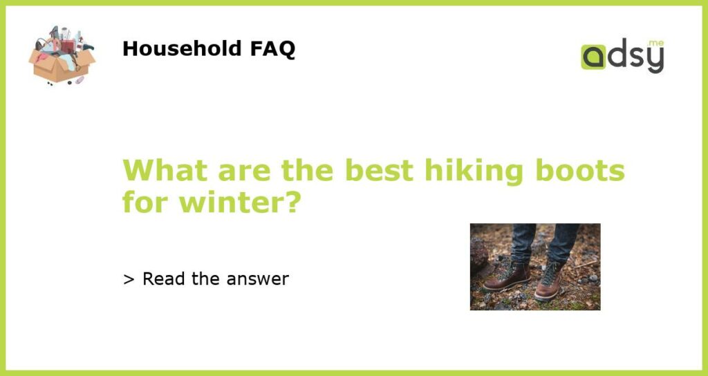 What are the best hiking boots for winter featured