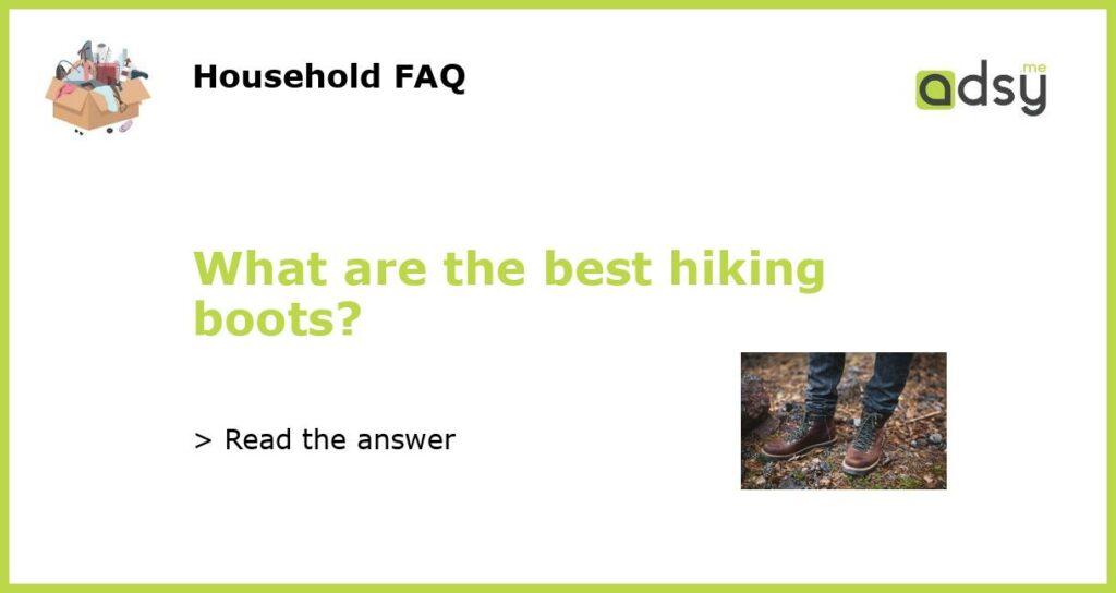 What are the best hiking boots?