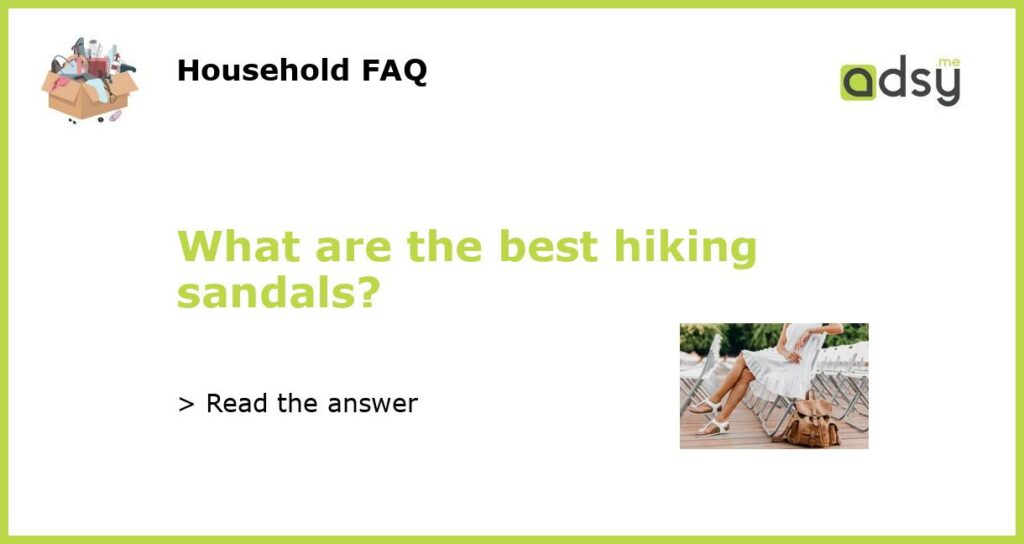 What are the best hiking sandals?