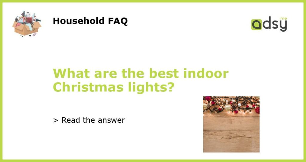 What are the best indoor Christmas lights featured