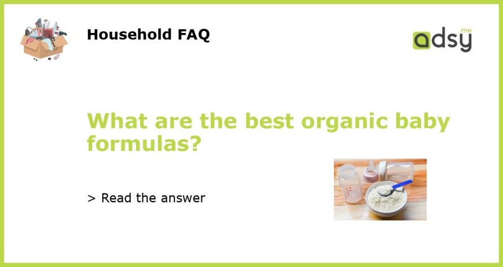 What are the best organic baby formulas featured