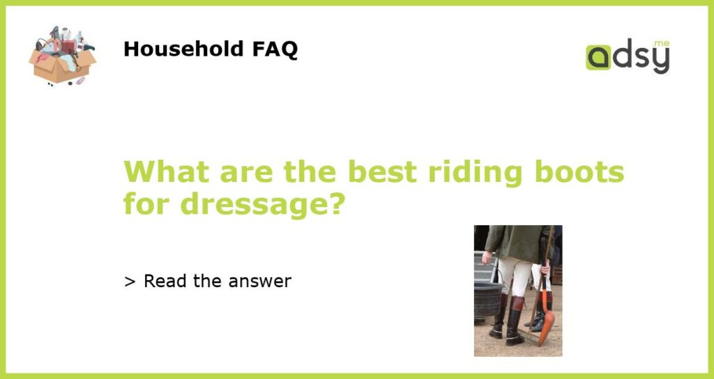 What are the best riding boots for dressage featured