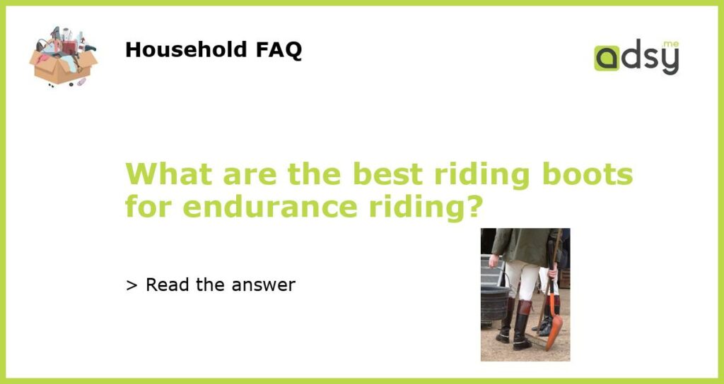 What are the best riding boots for endurance riding featured