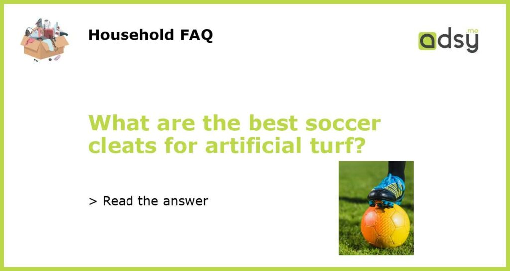 What are the best soccer cleats for artificial turf featured