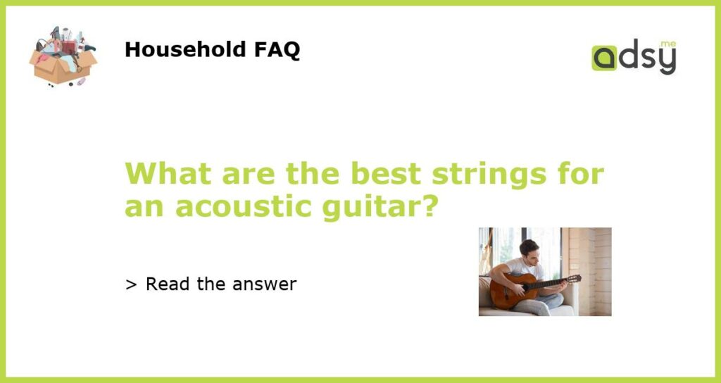 What are the best strings for an acoustic guitar featured
