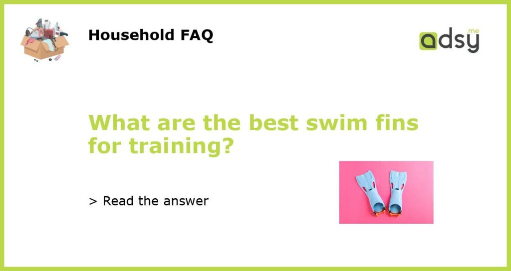 What are the best swim fins for training featured