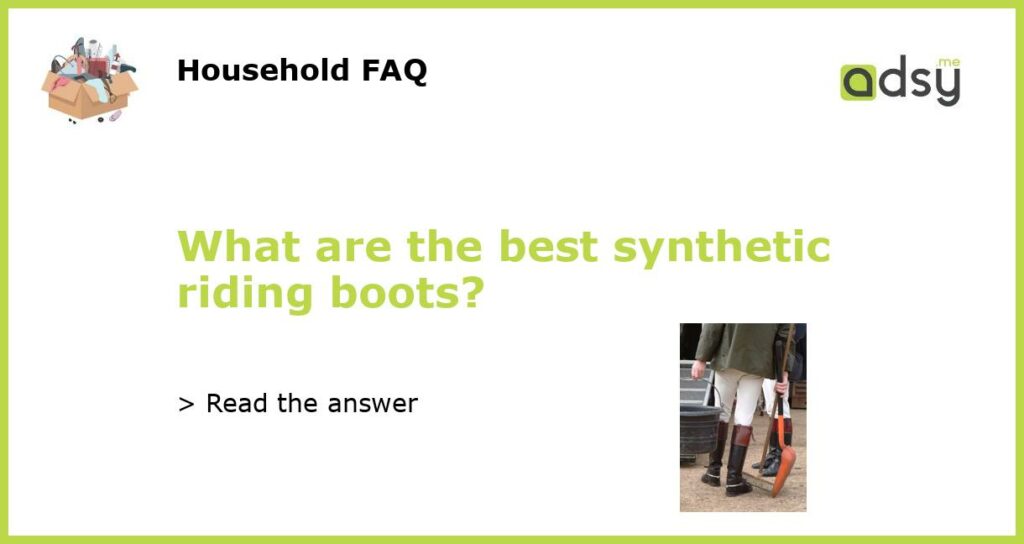 What are the best synthetic riding boots featured