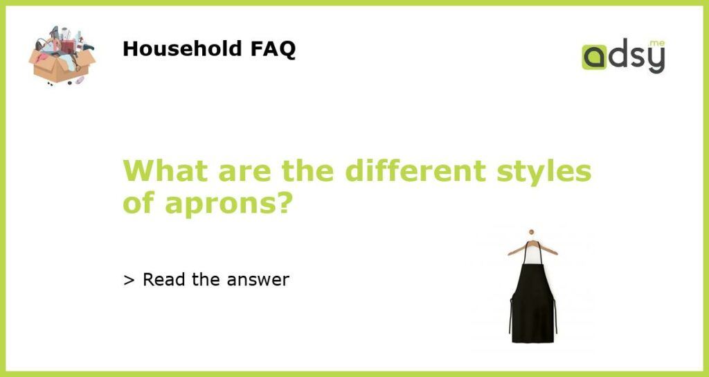 What are the different styles of aprons featured