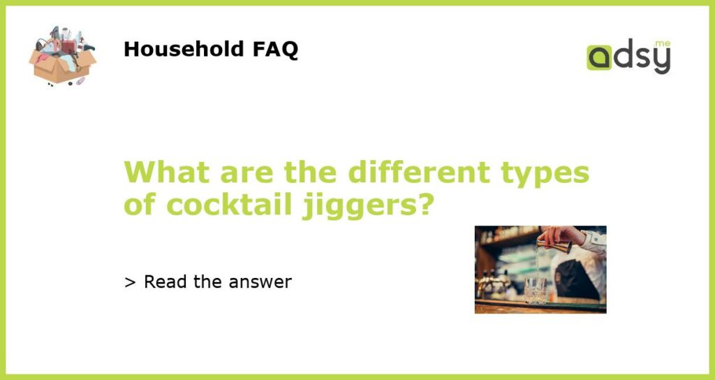 What are the different types of cocktail jiggers featured