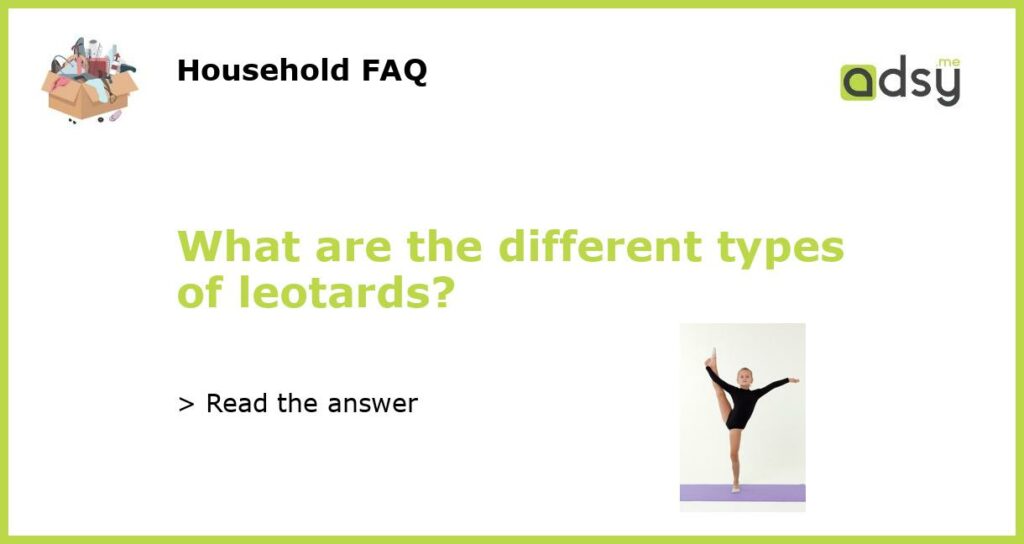 What are the different types of leotards featured